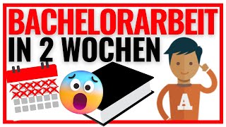 Bachelorarbeit in 2 Wochen schreiben 7Schritte NotfallPlan 🚀📅 [upl. by Thinia]