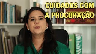 CUIDADOS COM A PROCURAÇÃO [upl. by Ecinnej]