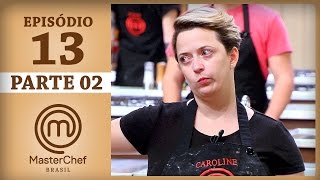 MASTERCHEF BRASIL 30052017  PARTE 2  EP 13  TEMP 04 [upl. by Araid]