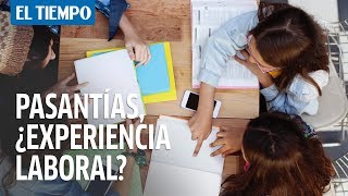 ¿Cuentan las pasantías como experiencia laboral  EL TIEMPO [upl. by Annaerda972]