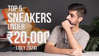 5 SNEAKERS UNDER ₹20000 JULY 2024  INDIA [upl. by Blanka]